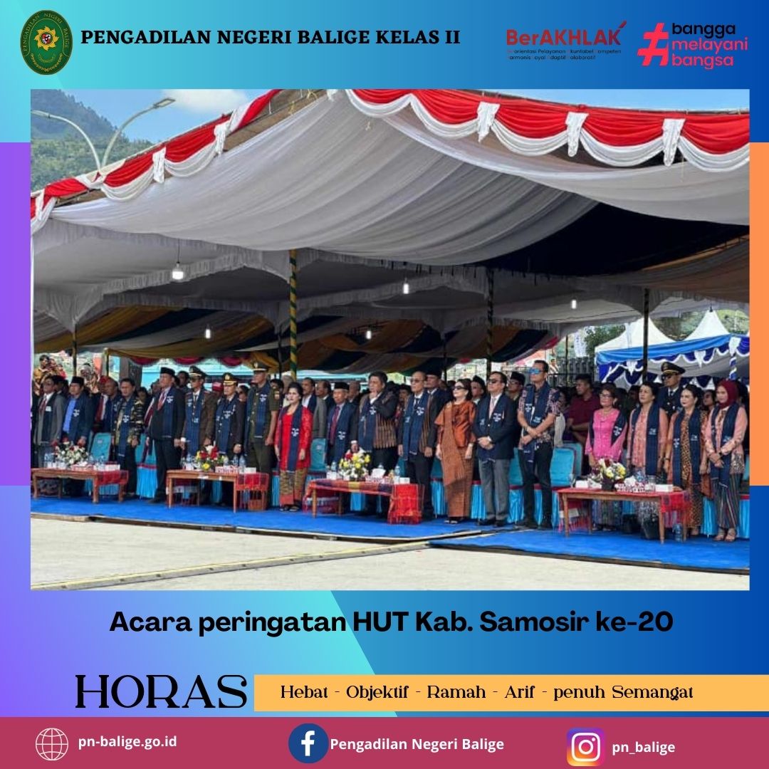 KETUA PENGADILAN NEGERI BALIGE MENGHADIRI UPACARA PERINGATAN HUT KABUPATEN SAMOSIR KE-20